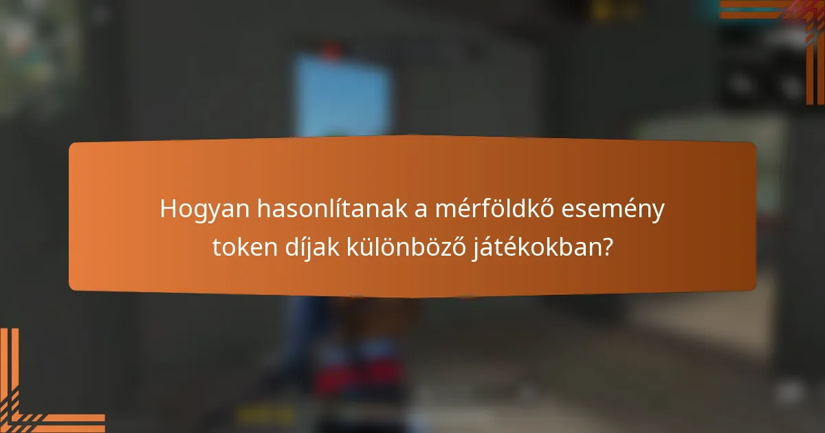 Hogyan hasonlítanak a mérföldkő esemény token díjak különböző játékokban?