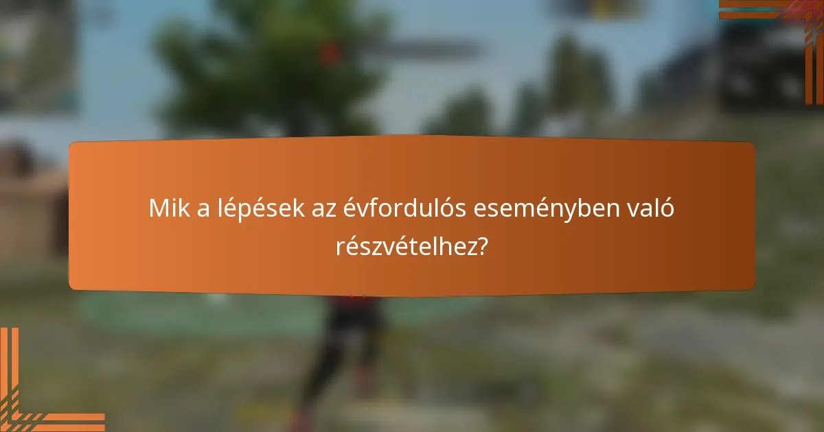 Mik a lépések az évfordulós eseményben való részvételhez?