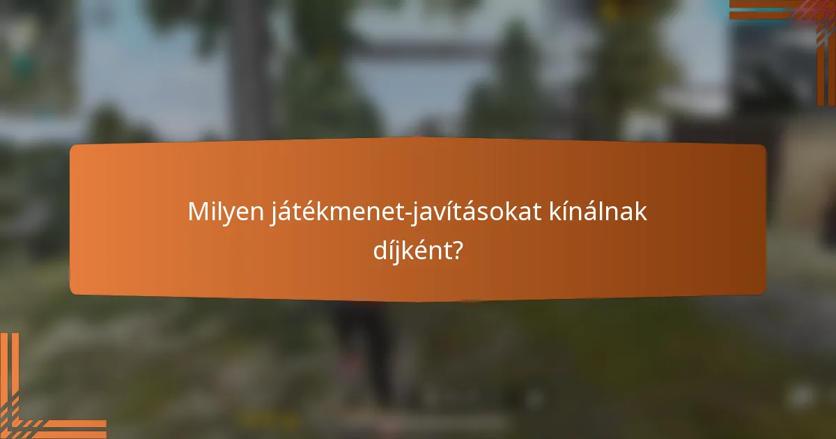 Milyen játékmenet-javításokat kínálnak díjként?